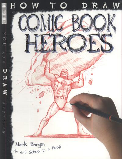 How To Draw Comic Book Heroes