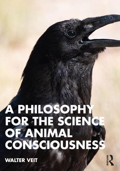 A Philosophy For the Science of Animal Consciousness