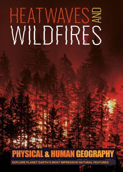 Heat Waves and Wildfires