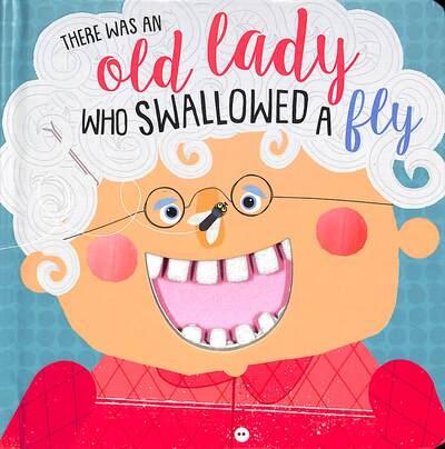 There Was an Old Lady Who Swallowed a Fly