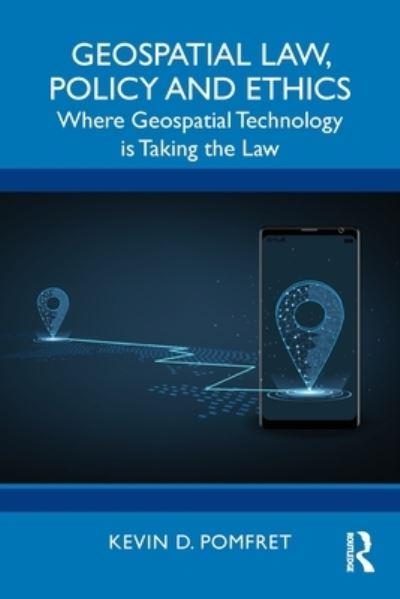 Geospatial Law, Policy, and Ethics