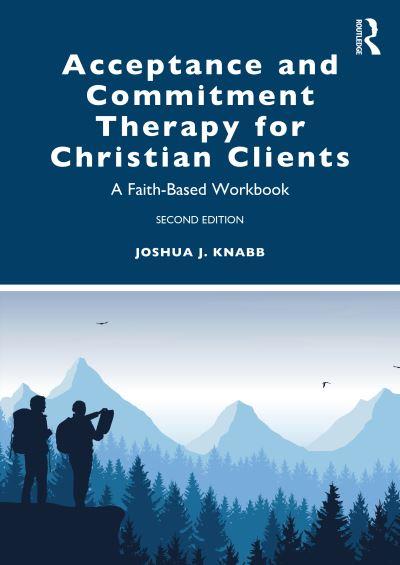 Acceptance and Commitment Therapy For Christian Clients