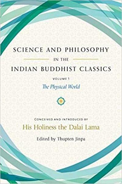 Science and Philosophy in the Indian Buddhist Classics. Volu