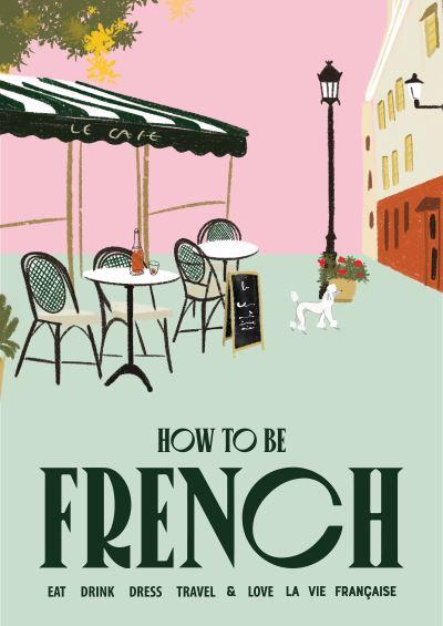 How To Be French