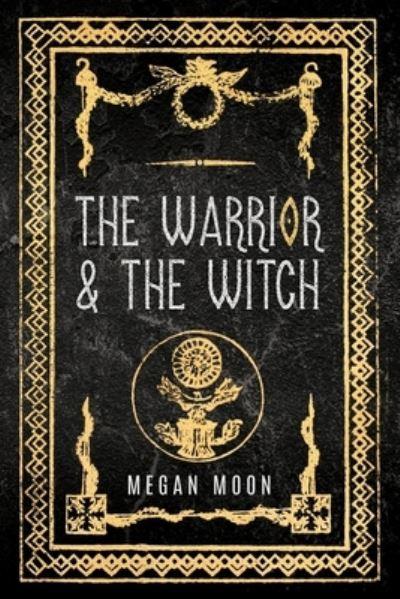 The Warrior & The Witch