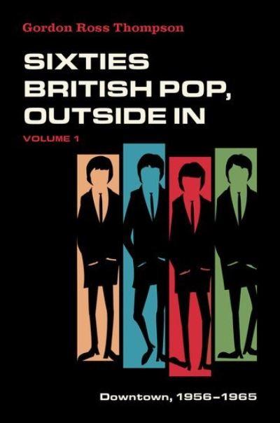 Sixties British Pop, Outside in. Volume 1 Downtown, 1956-196