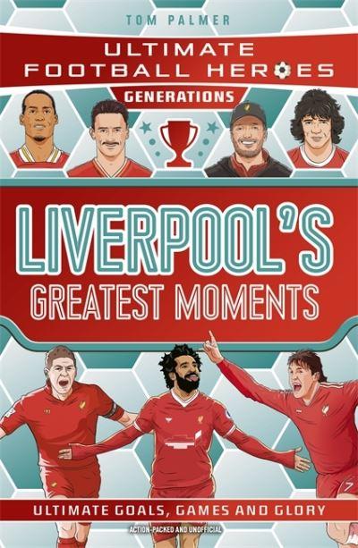 Liverpool's Greatest Moments