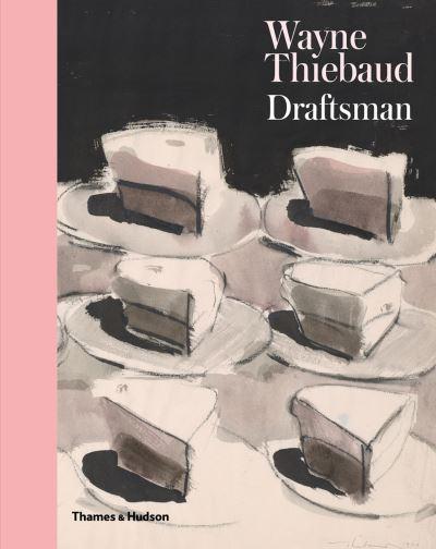 Wayne Thiebaud - Draftsman