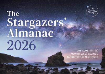 The Stargazers Almanac An Illustrated Month At Aglance Guide