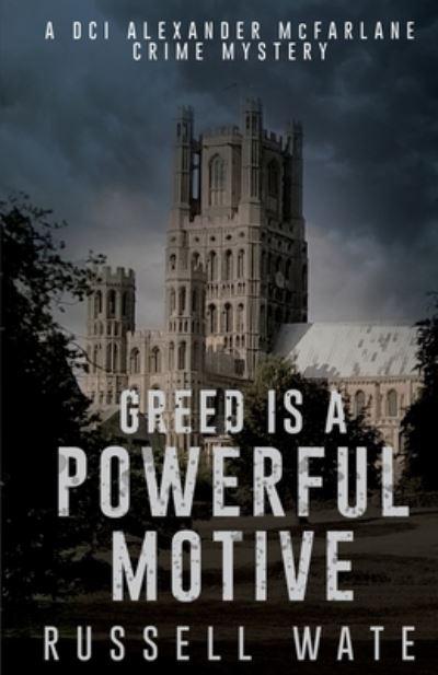 Greed Is a Powerful Motive