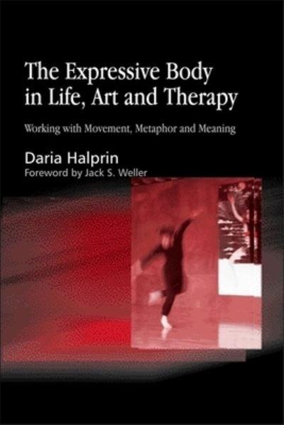 The Expressive Body in Life, Art and Therapy