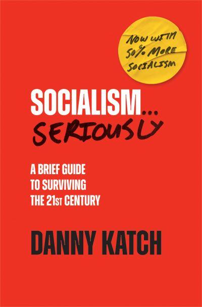 Socialism ... Seriously