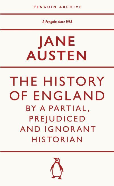 The History of England By a Partial, Prejudiced and Ignorant Historian