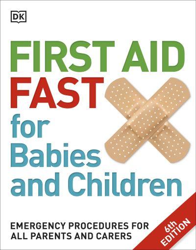 First Aid Fast For Babies and Children