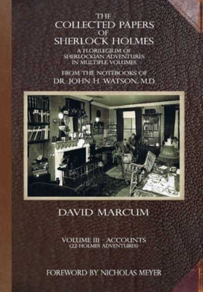 The Collected Papers of Sherlock Holmes. Volume III Tales (22 Holmes Adventures)