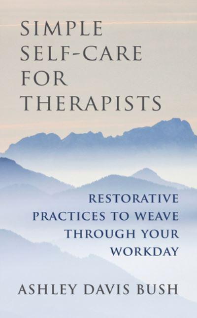 Simple Self-Care For Therapists