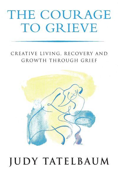 The Courage To Grieve