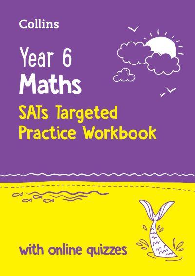 Year 6 Maths KS2 SATs Targeted Practice Workbook