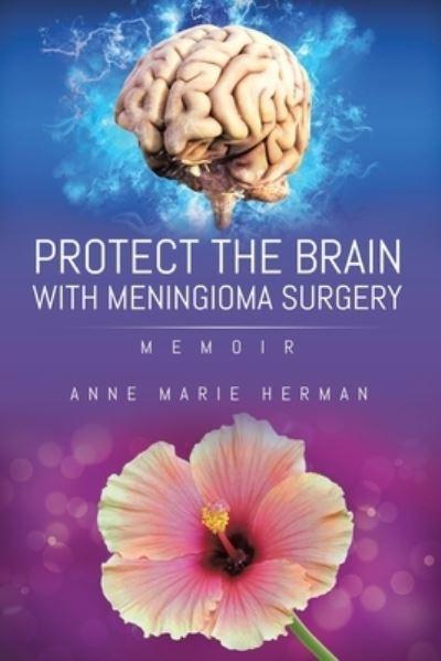 Protect the Brain With Meningioma Surgery