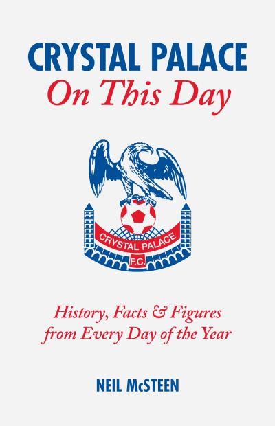 Crystal Palace On This Day