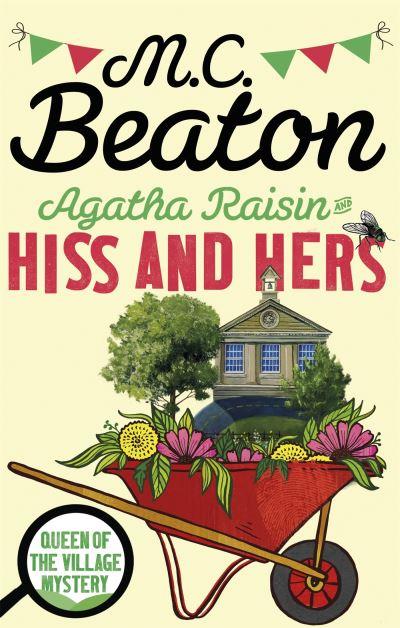Agathan Raisin and Hiss and Hers