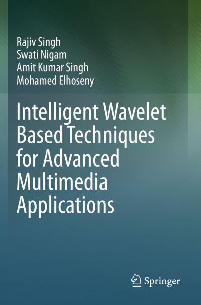 Intelligent Wavelet Based Techniques For Advanced Multimedia Applications