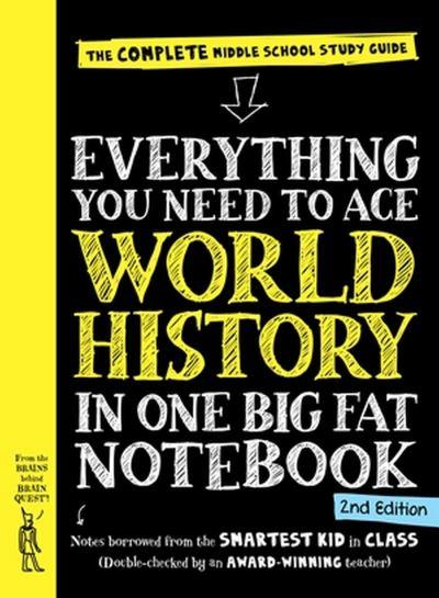 Everything You Need To Ace World History in One Big Fat Notebook