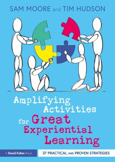 Amplifying Activities For Great Experiential Learning