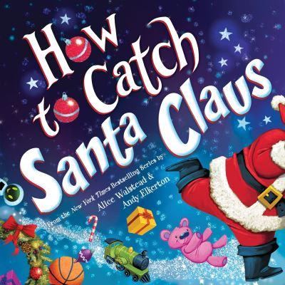 How To Catch Santa Claus