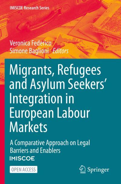 Migrants, Refugees and Asylum Seekers' Integration in European Labour Markets