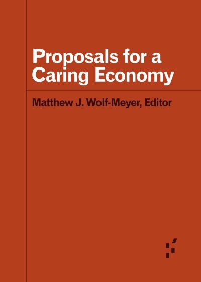Proposals For a Caring Economy
