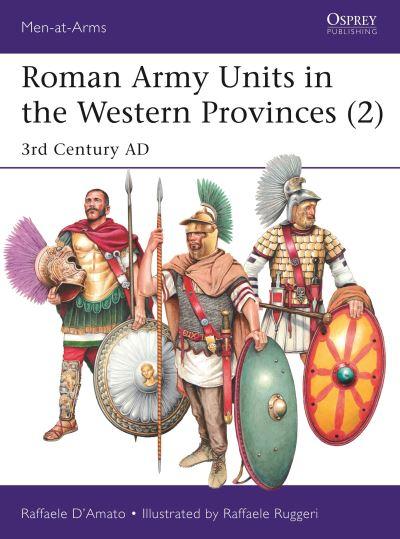 Roman Army Units in the Western Provinces. Volume 2 3rd Cent