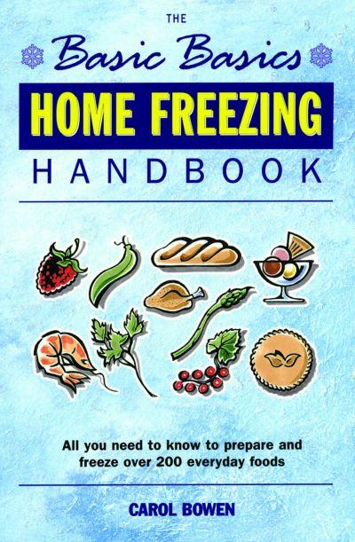 The Basic Basics Home Freezing Handbook