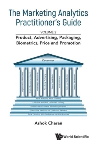 Marketing Analytics Practitioner's Guide, The - Volume 2: Pr