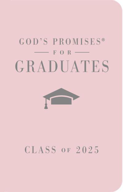 God's Promises For Graduates: Class of 2025 - Pink NKJV