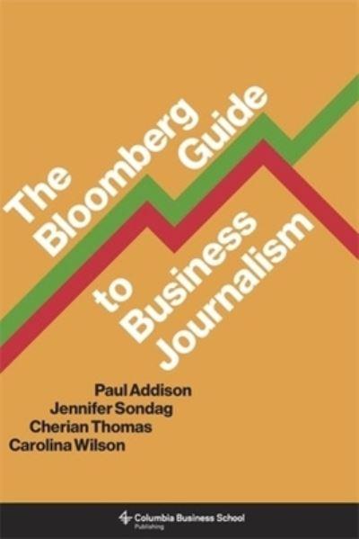The Bloomberg Guide To Business Journalism