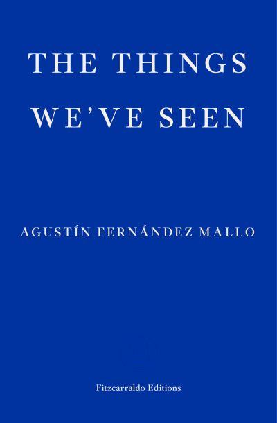 The Things We've Seen