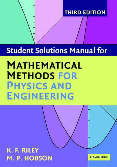 Mathematical Methods For Physics and Engineering
