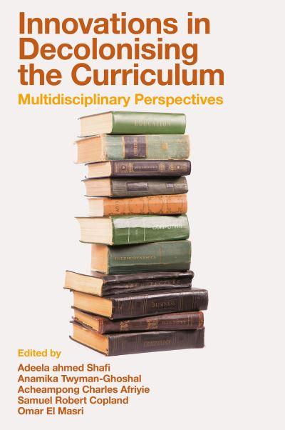 Innovations in Decolonising the Curriculum