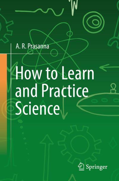 How To Learn and Practice Science