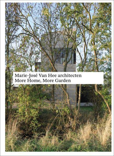 Marie-José Van Hee Architecten - More Home, More Garden