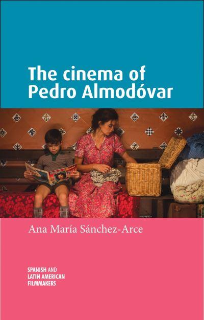 The Cinema of Pedro Almodóvar