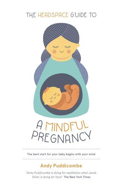 The Headspace Guide To ... a Mindful Pregnancy