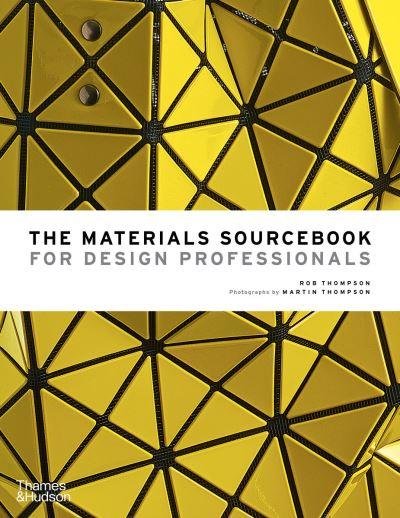 The Materials Sourcebook For Design Professionals