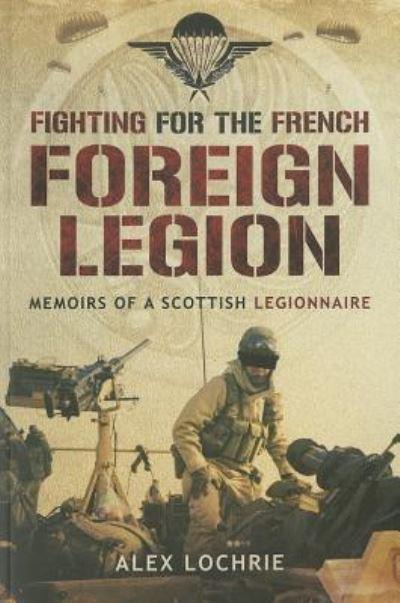 Fighting For the French Foreign Legion