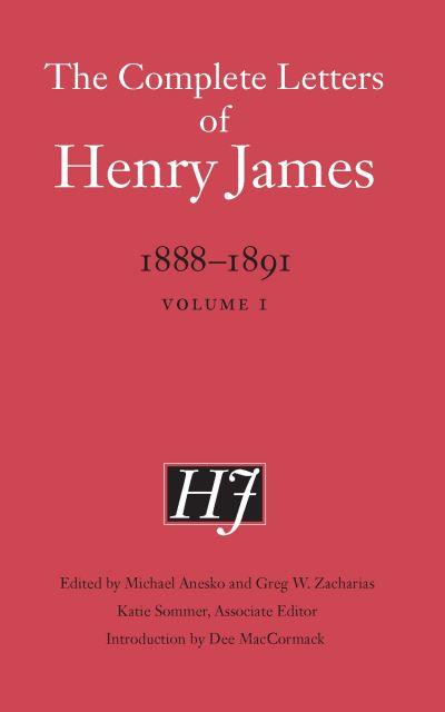 The Complete Letters of Henry James, 1888-1891. Volume 1