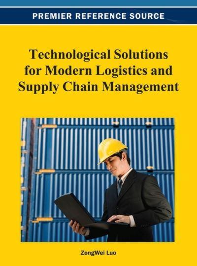 Technological Solutions For Modern Logistics and Supply Chai
