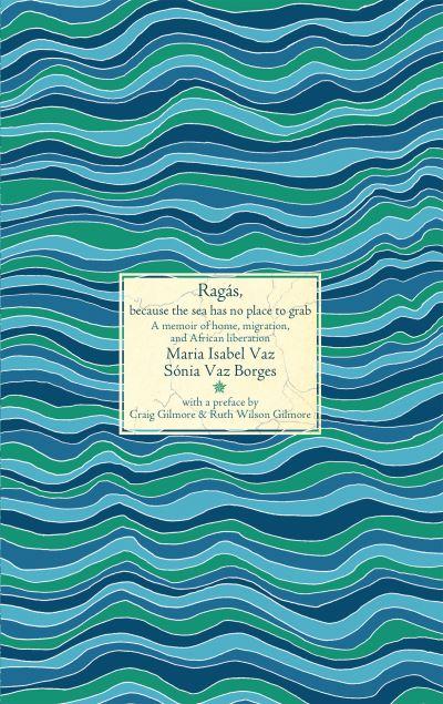 Ragás, Because the Sea Has No Place To Grab