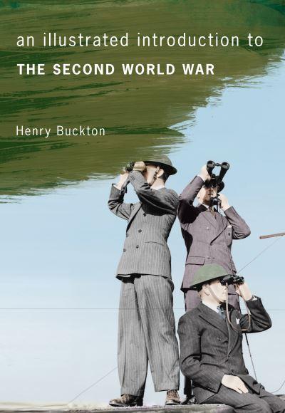 An Illustrated Introduction To the Second World War