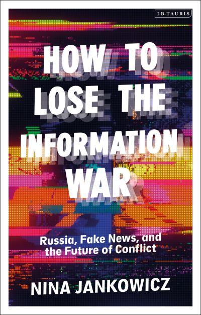 How To Lose the Information War